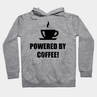 Powered By Coffee! (Drinking Coffee / Black) Hoodie